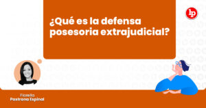 Artículo sobre defensa posesoria extrajudicial